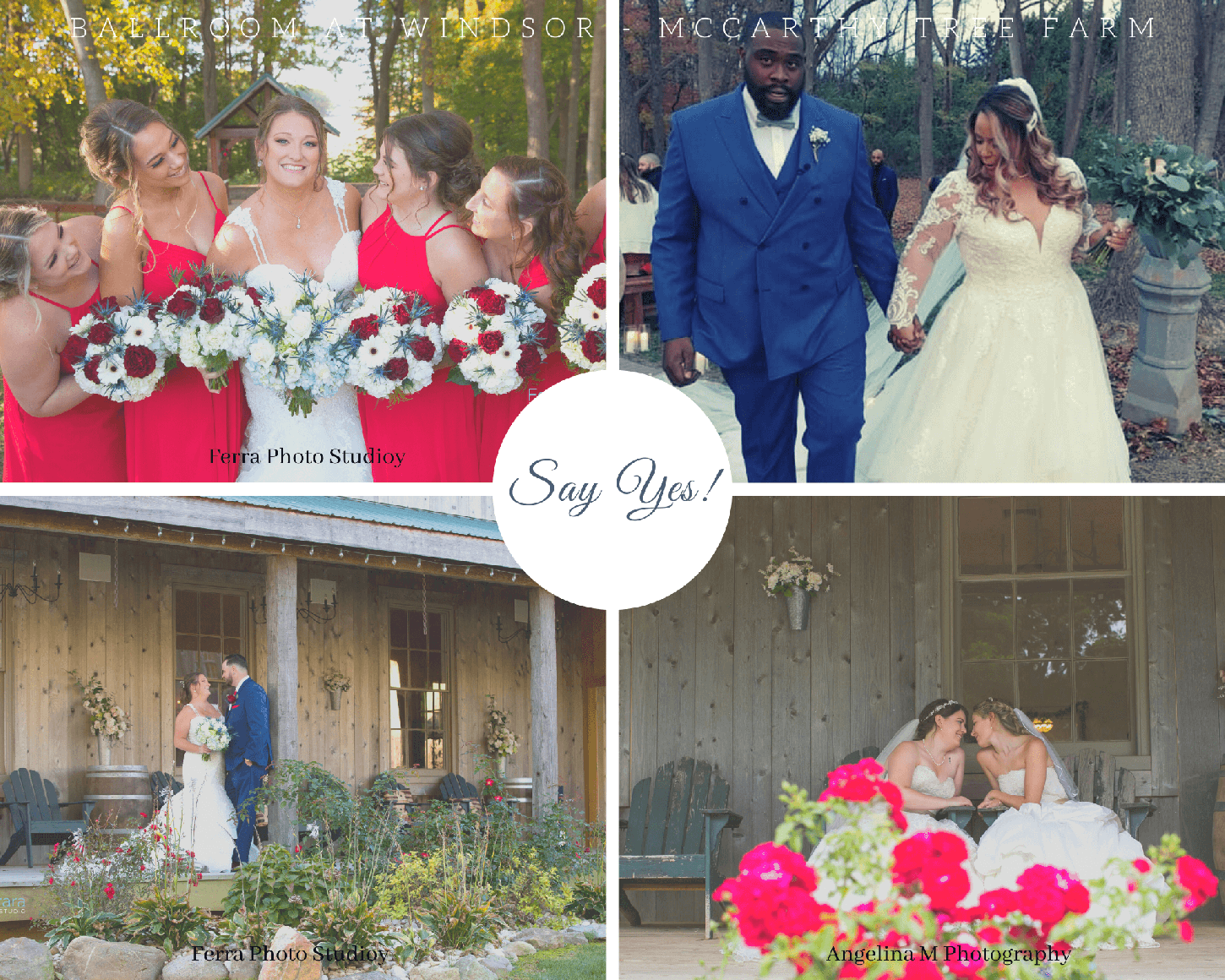 compressed 2022 Say yes - 4 sq Photo Collage (1) Ballroom at Windsor - McCarthy Tree Farm